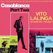 Vito Lalinga (Vi Mode Inc. Project) - Casablanca Part One, Part Two And Part Three (2020/2021)