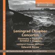 Leningrad Chamber Orchestra & Eduard Serov - Slonimsky, Tsytovich & Others: Chamber Concertos (2020) [Hi-Res]