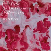 Pink Floyd - The Early Years 1967-72: Cre/ation (2016) [Hi-Res]