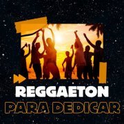 VA -  Reggaetón Para Dedicar (2023)