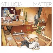St. Lucia - Matter (2016) [Hi-Res]