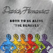 Patrick Hernandez - Born To Be Alive (The Remixes) (2023)