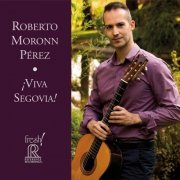 Roberto Moronn Pérez - ¡Viva Segovia! (2017) [Hi-Res]