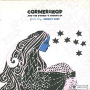 Cornershop feat. Bubbley Kaur - And The Double-O Groove Of (2011)