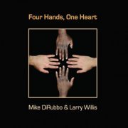 Mike DiRubbo - Four Hands, One Heart (2011) FLAC