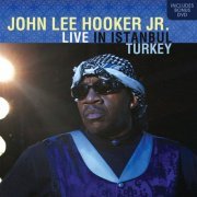 John Lee Hooker Jr - Live In Istanbul, Turkey (2010)