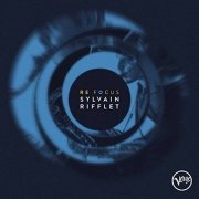 Sylvain Rifflet - Re Focus (2017) [CD Rip]