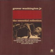 Grover Washington, Jr. - The Essential Collection (2002)