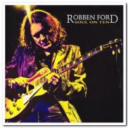 Robben Ford - Soul on Ten (2009)