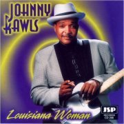 Johnny Rawls - Louisiana Woman (1997) [CD Rip]