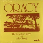 The Positive Force with Ade Olatunji - Oracy (1977) [Remastered 2004]