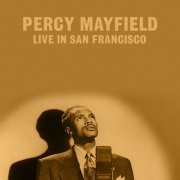 Percy Mayfield - Live in San Francisco (2022)