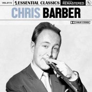 Chris Barber - Essential Classics, Vol. 115: Chris Barber (2023)