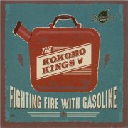 The Kokomo Kings - Fighting Fire With Gasoline (2019)