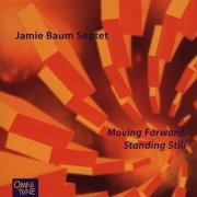 Jamie Baum Septet - Moving Forward, Standing Still (2004)