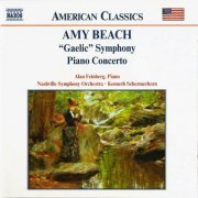 Alan Feinberg, Nashville Symphony Orchestra, Kenneth Schermerhorn - Amy Beach: 'Gaelic' Symphony, Piano Concerto (2003) CD-Rip