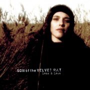 Son Of The Velvet Rat - Loss & Love (2007)