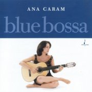 Ana Caram - Blue Bossa (2001) (JD219, US) CD-Rip