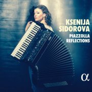 Ksenija Sidorova - Piazzolla Reflections (2021) [CD-Rip]