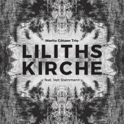 Moritz Götzen Trio - Liliths Kirche (2023)