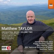 BBC National Orchestra of Wales, Matthew Taylor - Matthew Taylor: Orchestral Music, Vol. 2 (2024) [Hi-Res]
