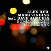 Alex Riel & Mads Vinding feat. Dave Samuels - Summer Night in Denmark (2011)
