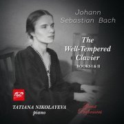 Nikolayeva, Tatiana - Tatiana Nikolayeva Plays Piano Works by Bach: Well-Tempered Clavier Books I & II, BWV 846-893 (Recorded 1971) (2024)