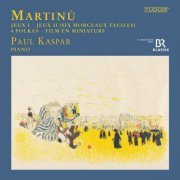 Paul Kaspar - Bohuslav Martinů: Jeux I · Jeux II · 4 Polkas · Film en miniature | Paul Kaspar, Piano (2023)