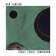 Ren Lawton - Today Today Tomorrow (2022) [Hi-Res]