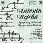 Dvořák Chamber Orchestra, Petr Altrichter - Rejcha: Symphonies in F minor, in C minor (1993)