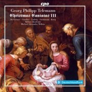 Michael Alexander Willens, Die Kölner Akademie - Telemann: Christmas Cantatas, Vol. 3 (2021)