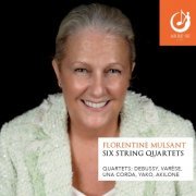 Quatuor Debussy - FLORENTINE MULSANT SIX STRING QUARTETS (2024) [Hi-Res]