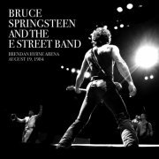 Bruce Springsteen & The E Street Band - 1984-08-19 Brendan Byrne Arena East Rutherford, NJ (2022) [Hi-Res]