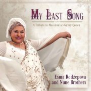 Esma Redžepova-Teodosievski - My Last Song: A Tribute to Macedonia's Gypsy Queen (2021) [Hi-Res]