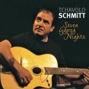 Tchavolo Schmitt - Seven Gypsy Nights (2007)