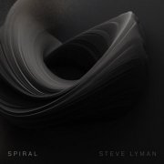 Steve Lyman - SPIRAL (2024) [Hi-Res]