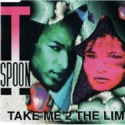 T-Spoon - Take Me 2 The Limit (1994) CDM