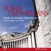 Studio de musique ancienne de Montréal, Christopher Jackson - Roma Triumphans (2007)