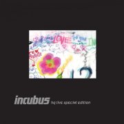 Incubus - Incubus HQ Live Deluxe Edition (2012) [Hi-Res]