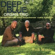 Deep Blue Organ Trio - Folk Music (2007)
