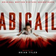 Brian Tyler - Abigail (Original Motion Picture Soundtrack) (2024) [Hi-Res]