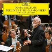 Berliner Philharmoniker & John Williams - The Berlin Concert (2022) [Hi-Res]