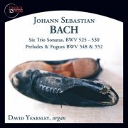 David Yearsley - J.S. Bach: Works for Organ (2015)