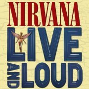 Nirvana - Live and Loud (2019)