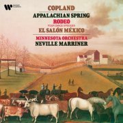 Sir Neville Marriner - Copland: Appalachian Spring, Four Dance Episodes from Rodeo & El Salon México (2024)