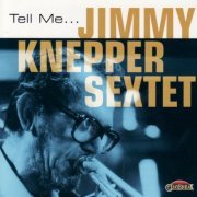 Jimmy Knepper - Tell Me (2007/2012) FLAC