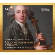 Claudio Ronco and Emanuela Vozza - Cello virtuosi in France 1730-1790 (2024)