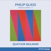 Quatuor Molinari - Glass: Complete String Quartets - String Quartets Nos. 1 - 4 (Vol. 1) (2022) [Hi-Res]