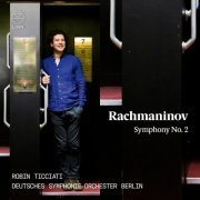 Robin Ticciati and Deutsches Symphonie-Orchester Berlin - Rachmaninov: Symphony No. 2 (2021) [Hi-Res]