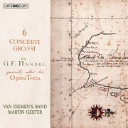Van Diemen's Band & Martin Gester - Handel: 6 Concerti grossi, Op. 3 (2021) [Hi-Res]
